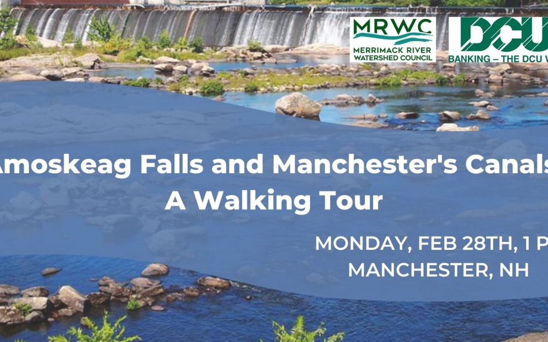 Amoskeag Falls and Manchester’s Historic Canals:    A walking tour